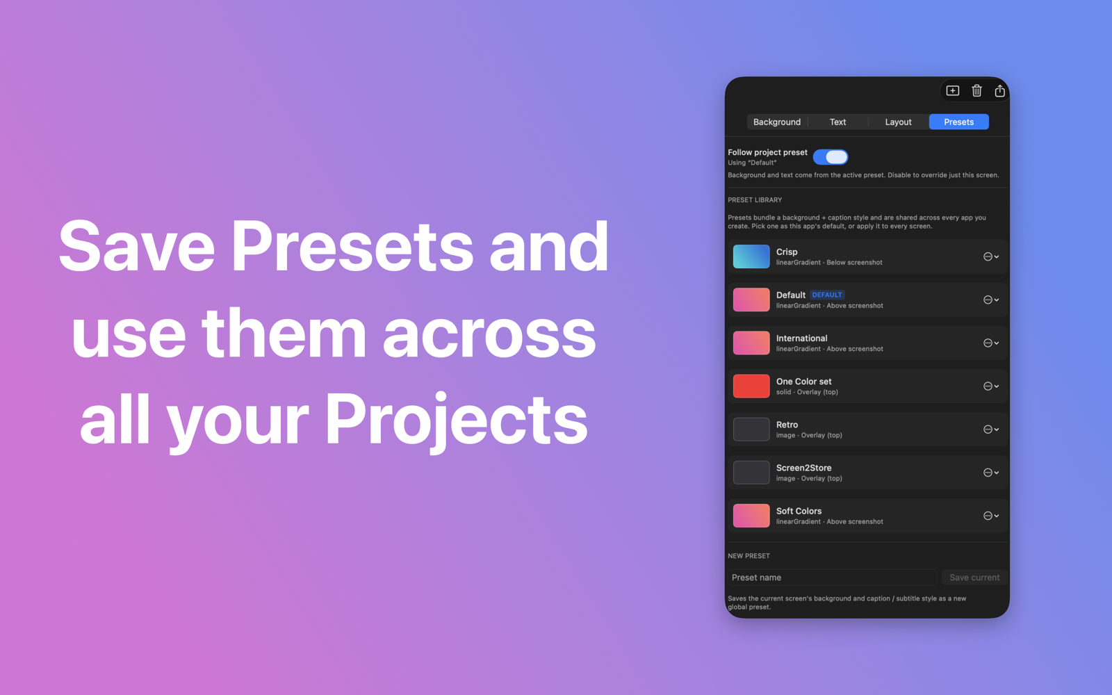 Presets tab showing a global preset library — Crisp, Default, International, One Color Set, Retro, Screen2Store, Soft Colors — each with a coloured swatch, available across every app project.